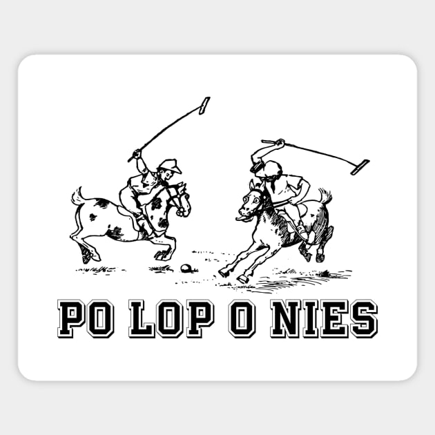 Lispe Po Lop O Nies (polo ponies) Magnet by Lispe